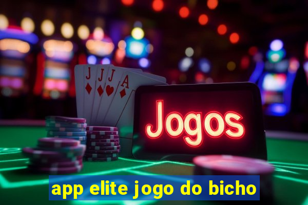 app elite jogo do bicho